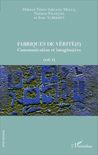Livrenpoche : Fabriques de vérité - Dolores Thion Soriano-Mollà - Livre