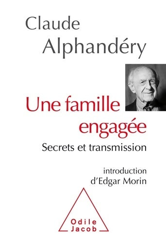Livrenpoche : Une famille engagée : Secrets et transmission - Claude Alphandéry - Livre