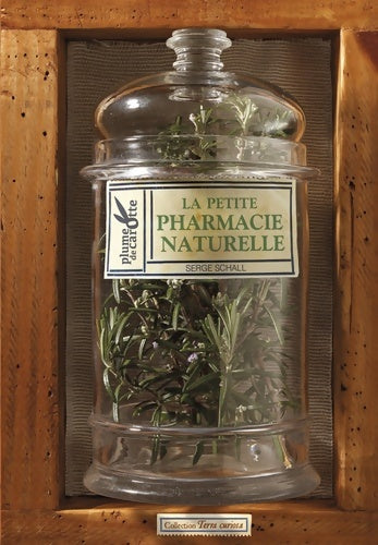 Livrenpoche : La Petite pharmacie naturelle - Serge Schall - Livre