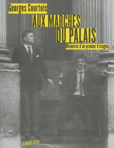 Livrenpoche : Aux marches du palais - Mémoires du preneur d'otages - Georges Courtois - Livre