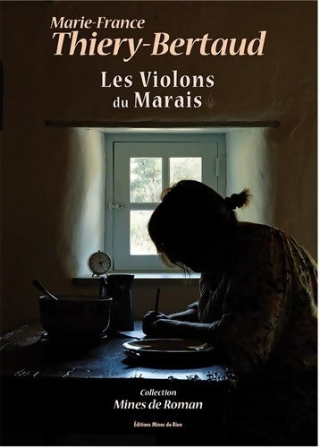 Livrenpoche : LES VIOLONS DES MARAIS - Marie-France Thiery-Bertaud - Livre