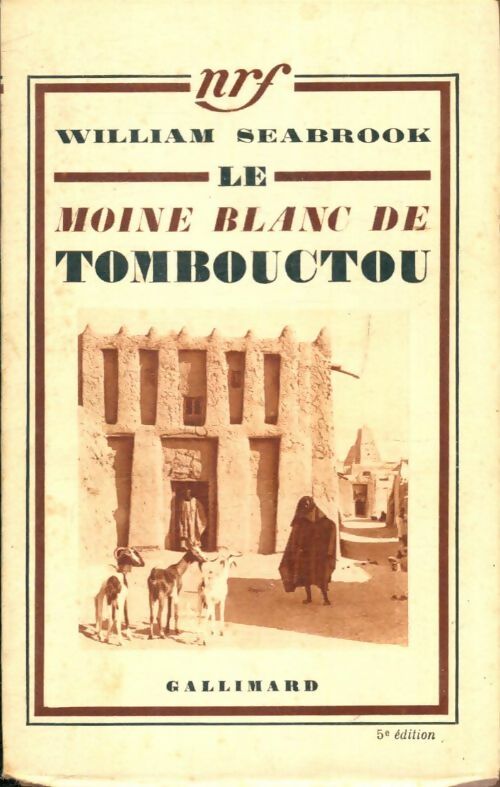 Livrenpoche : Le moine blanc de Tombouctou - William Seabrook - Livre