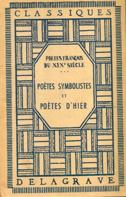 Livrenpoche : Poètes français du XIXe siècle : Poètes symbolistes et poètes d'hier - P. Dimoff - Livre