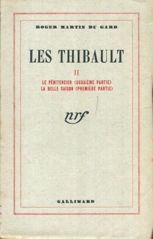 Livrenpoche : Les Thibault Tome II : Le pénitencier (deuxième partie), La belles saison (première partie) - Roger Martin du Gard - Livre