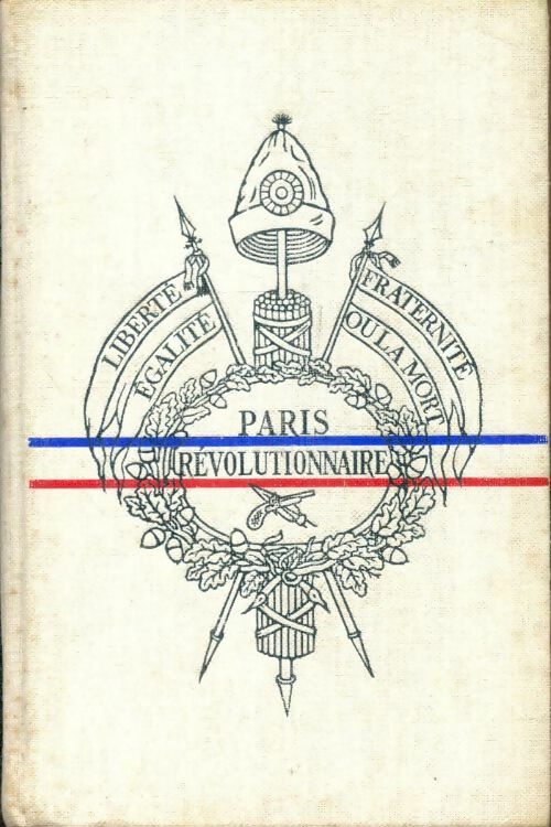Paris révolutionnaire - G. Lenotre -  Livre Club du Libraire GF - Livre