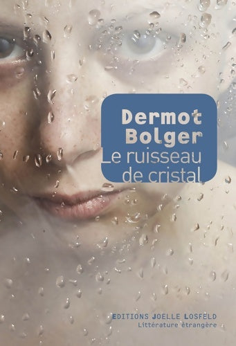 Livrenpoche : Le ruisseau de cristal - Dermot Bolger - Livre