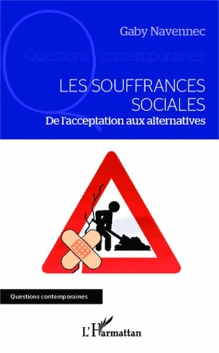 Livrenpoche : Les souffrances sociales : De l'acceptation aux alternatives - Gaby Navennec - Livre
