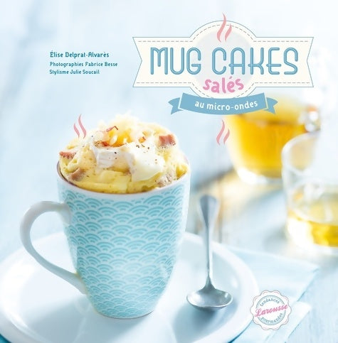 Livrenpoche : Mug cakes salés au micro-ondes - Élise Delprat-Alvarès - Livre