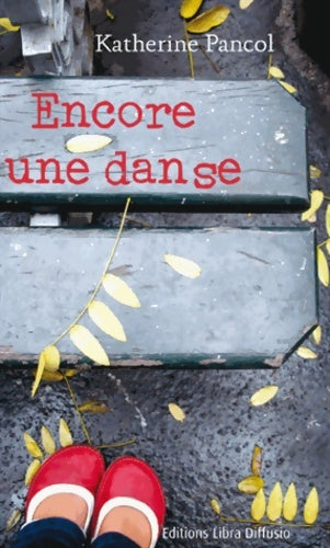 Livrenpoche : Encore une danse - Katherine Pancol - Livre