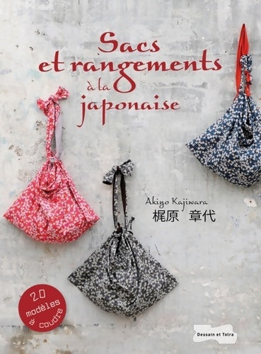 Livrenpoche : Sacs et rangements à la japonaise - 22 modèles à coudre - Akiyo Kajiwara - Livre