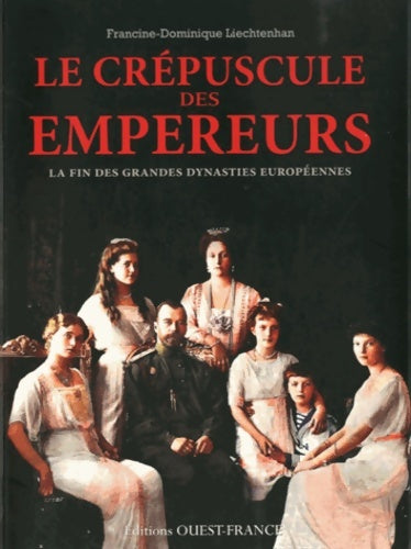 Livrenpoche : Le crépuscule des Empereurs - Francine--dominique Liechtenhan - Livre