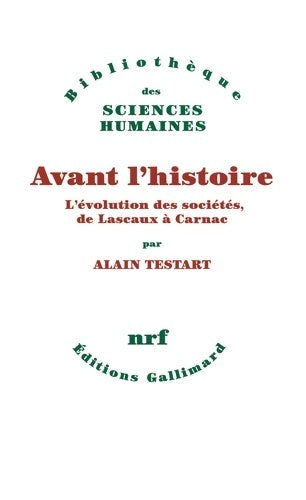 Livrenpoche : Avant l'histoire : L'évolution des sociétés de Lascaux à Carnac - Alain Testart - Livre