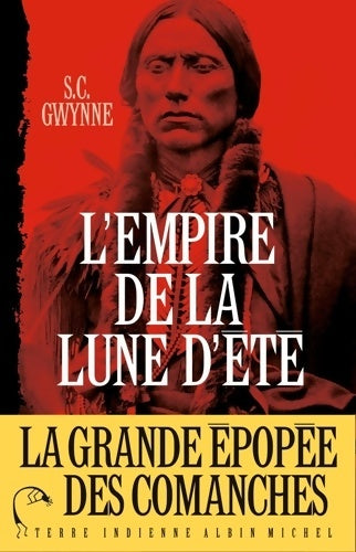 Livrenpoche : L'Empire de la Lune d'été : Quanah Parker et l'épopée des Comanches la tribu la plus puissante de l'histoire américaine - S. C. Gwynne - Livre