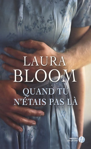Livrenpoche : Quand tu n'étais pas là - Laura Bloom - Livre
