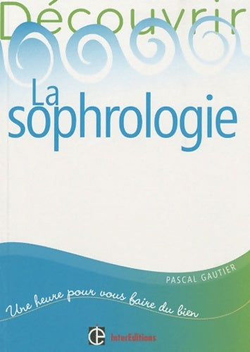 Livrenpoche : La sophrologie - Gautier - Livre