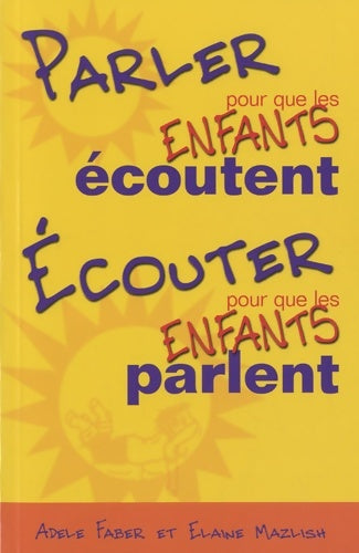 Livrenpoche : Parler pour que les enfants écoutent écouter pour que les enfants parlent - Elaine Mazlish - Livre