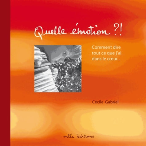Livrenpoche : Quelle émotion ! - Cécile Gabriel - Livre