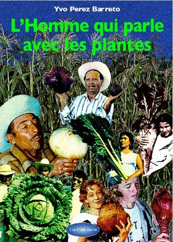 Livrenpoche : L'homme qui parle avec les plantes - Yvo Perez Barreto - Livre