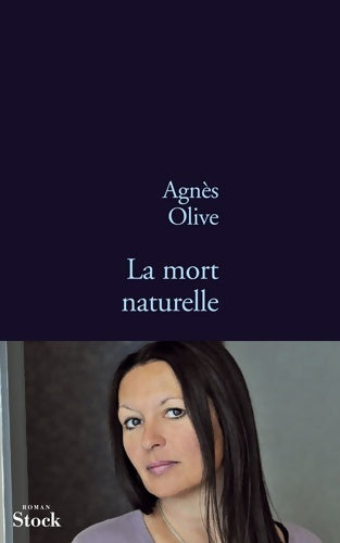 Livrenpoche : La mort naturelle - Agnès Olive - Livre