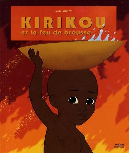 Livrenpoche : Kirikou et le feu de brousse - Michel Ocelot - Livre