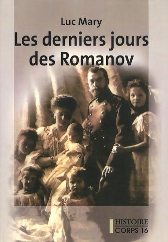 Livrenpoche : Les derniers jours des Romanov - Luc Mary - Livre