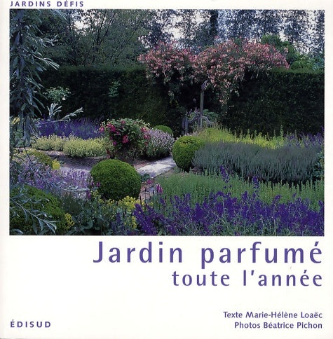 Livrenpoche : Jardin parfumé toute l'année - Marie-Hélène Loaëc - Livre