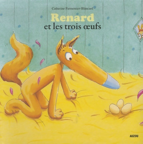 Renard et les trois oeufs - Catherine Parmentier - Livre