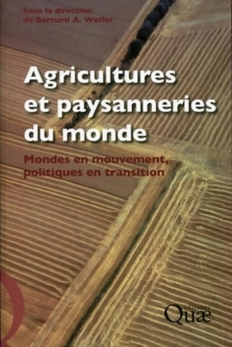 Livrenpoche : Agricultures et paysanneries du monde : Mondes en mouvement politiques en transition - Bernard Wolfer - Livre