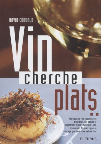 Livrenpoche : Vin cherche plats plat cherche vins... - David Cobbold - Livre
