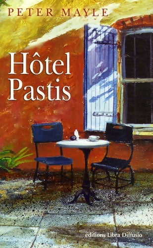 Livrenpoche : Hôtel Pastis - Peter Mayle - Livre