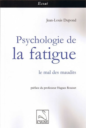 Livrenpoche : Psychologie de la fatigue : Le mal des maudits - Jean-Louis Dupond - Livre
