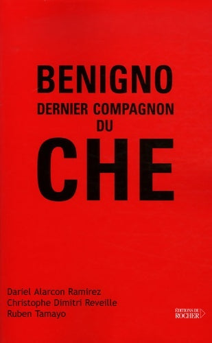Livrenpoche : Benigno dernier compagnon du Che - Benigno - Livre
