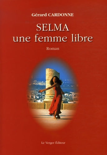 Livrenpoche : Selma : Une femme libre - Gérard Cardonne - Livre
