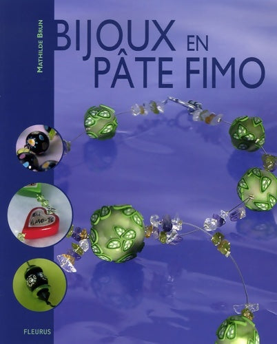 Livrenpoche : Bijoux en pâte fimo - Mathilde Brun - Livre