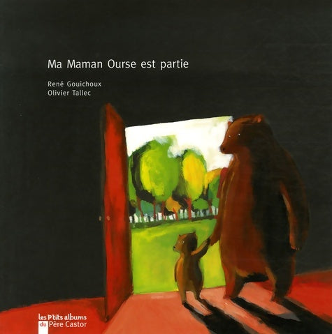 Livrenpoche : Ma maman ourse est partie - René Gouichoux - Livre