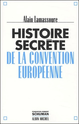 Livrenpoche : Histoire secrète de la Convention européenne - Alain Lamassoure - Livre