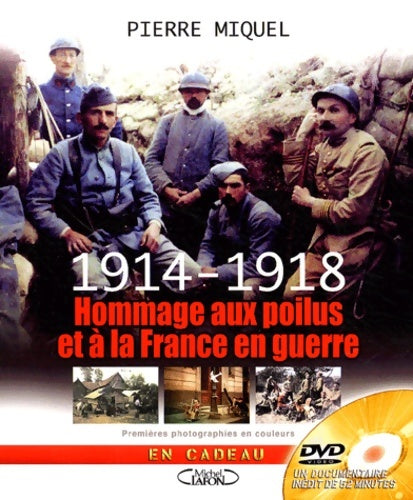 Livrenpoche : 1914-1918 Hommage aux poilus et à la France en guerre - Pierre Miquel - Livre