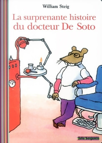 Livrenpoche : La surprenante histoire du docteur de Soto - William Steig - Livre