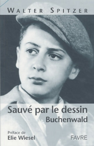 Livrenpoche : Sauvé par le dessin - Walter Spitzer - Livre