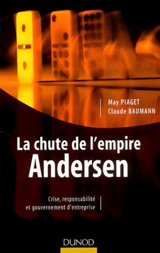 Livrenpoche : La chute de l'empire Andersen : Crise responsabilité et gouvernement d'entreprise - May Piaget - Livre