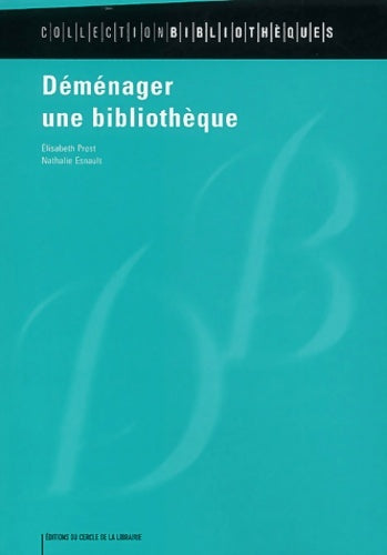 Livrenpoche : Déménager une bibliothèque - Elisabeth Prost - Livre