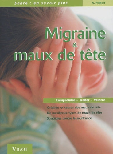 Livrenpoche : Migraine Et Maux De tête - Andreas Peikert - Livre