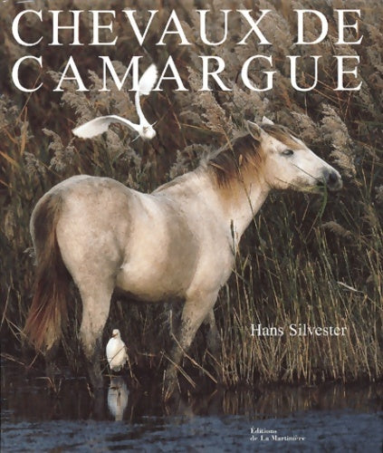 Livrenpoche : Chevaux de Camargue - Hans Silvester - Livre