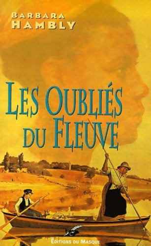 Livrenpoche : Les oubliés du fleuve - Barbara Hambly - Livre