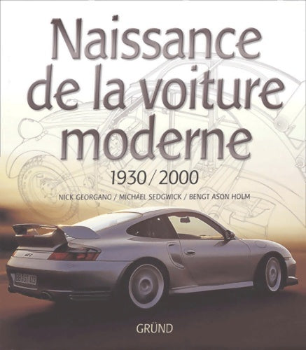Livrenpoche : Naissance De La Voiture Moderne. 1930-2000 - Michael Sedgwick - Livre