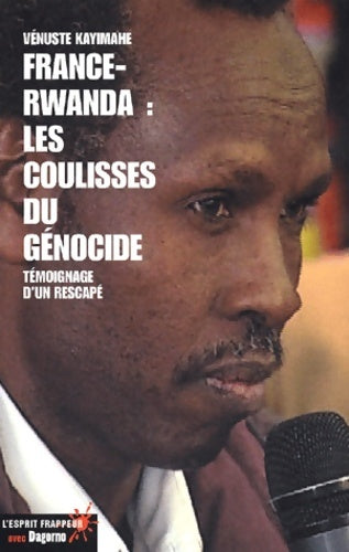 Livrenpoche : France-rwanda : Les coulisses du genocide. Témoignage d'un rescape - Vénuste Kayimahe - Livre