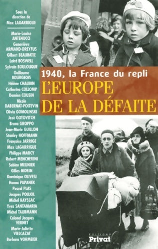 Livrenpoche : 1940 La France Du Repli l'Europe De La défaite - Collectif - Livre
