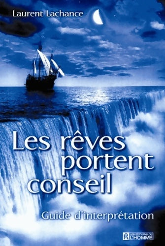 Livrenpoche : Les Rêves portent conseil : Guide d'interprétation - Laurent Lachance - Livre