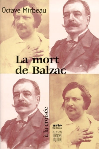 Livrenpoche : La mort de Balzac suivi de Une publication scandaleuse de P. Michel et J. F. Nivet - Mirbeau Octave - Livre