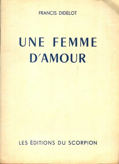 Livrenpoche : Une femme d'amour - Francis Didelot - Livre
